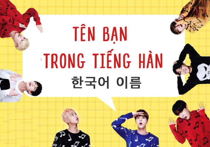 100+ tên tiếng Hàn hay cho nam và nữ chất nhất 1 tên tiếng Hàn hay cho nam và nữ chất nhất